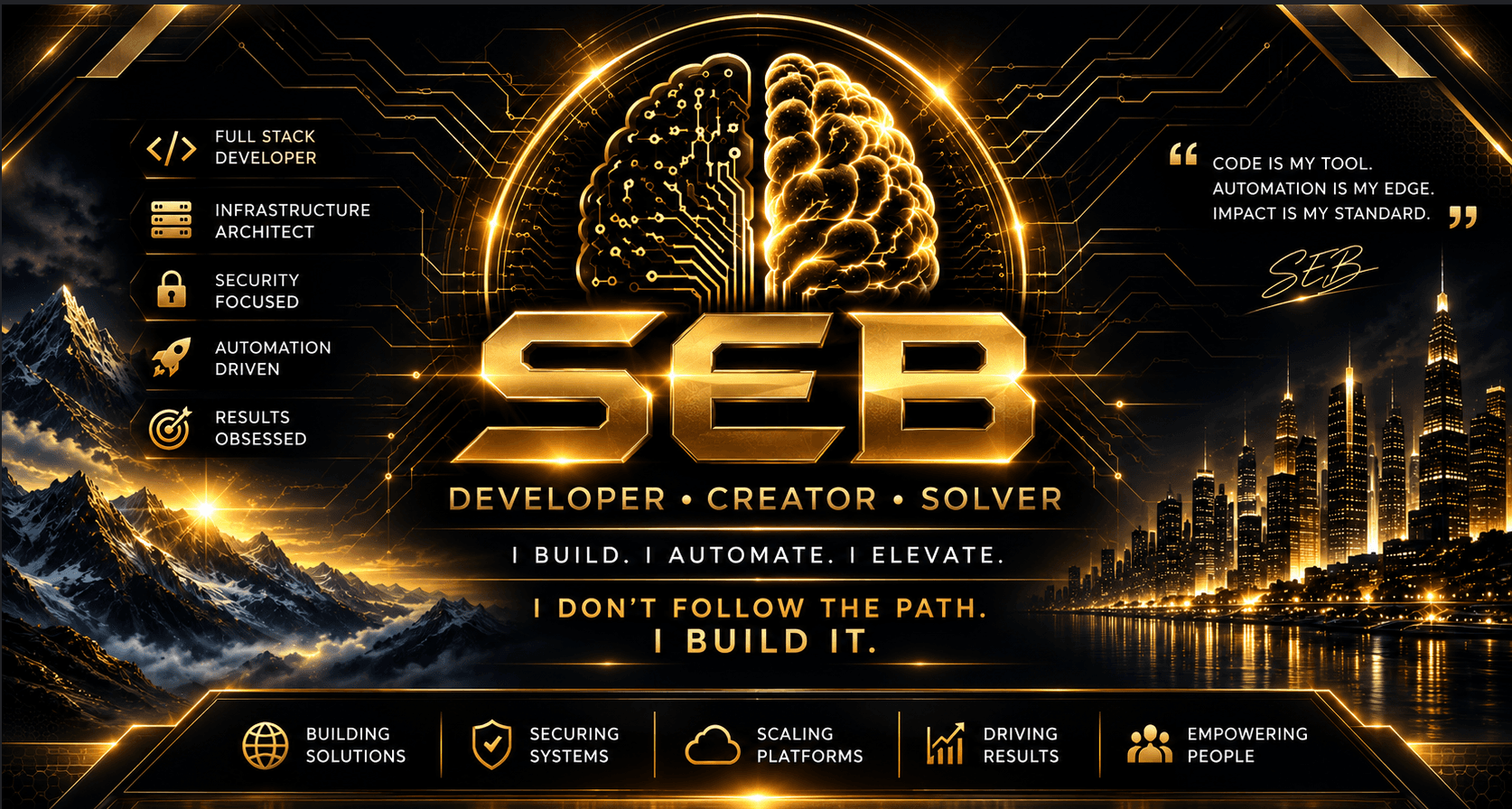 SEB — full-stack developer, infrastructure architect, security-focused and automation-driven creator